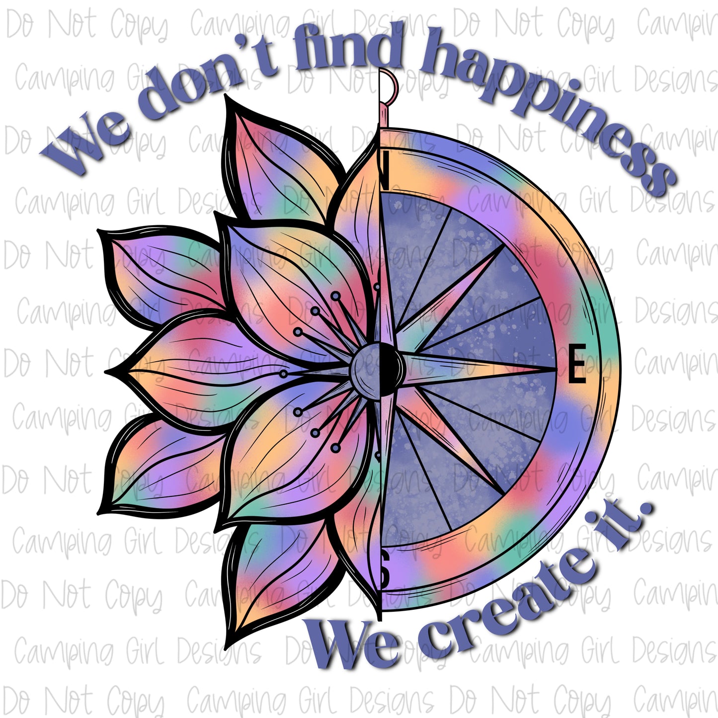 We don’t find happiness we create it PNG image