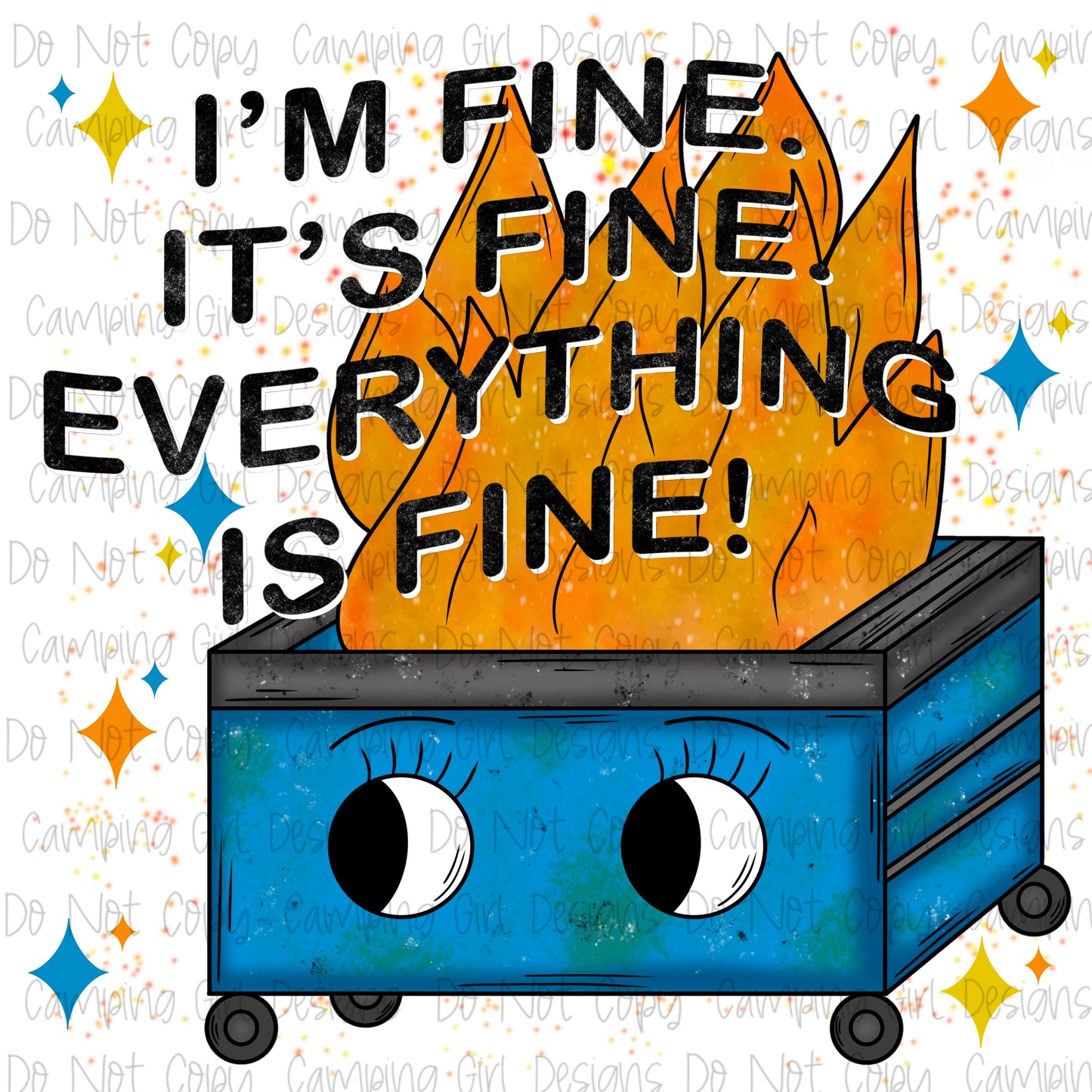 It’s Fine Everything is Fine Dumpster Fire PNG image
