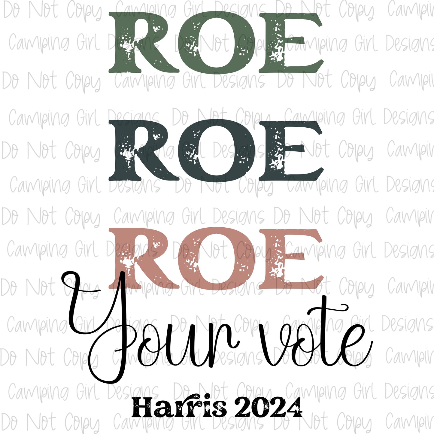 Roe Roe Roe Your Vote PNG image