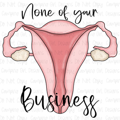 None of your business uterus PNG image- 2 styles!