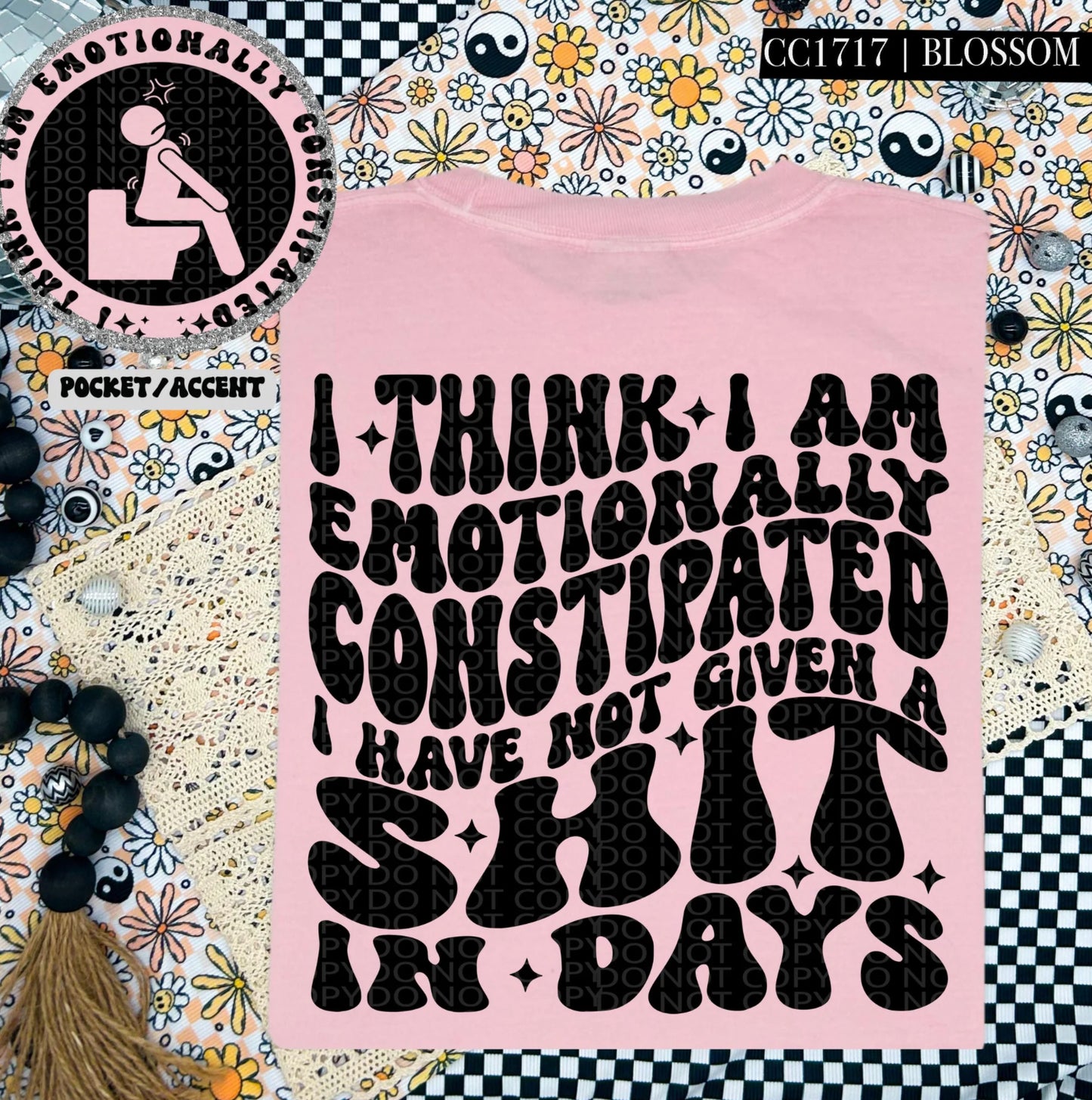 I think I am emotionally constipated t-shirt - made to order!