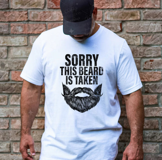 Sorry this beard is taken t-shirt - made to order!
